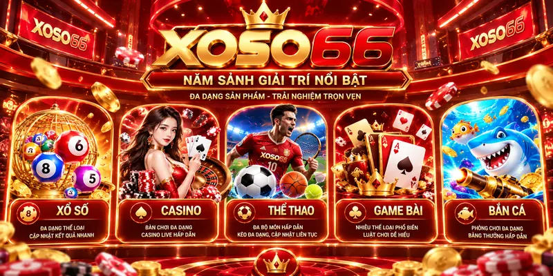 Năm Sảnh Giải Trí XOSO66